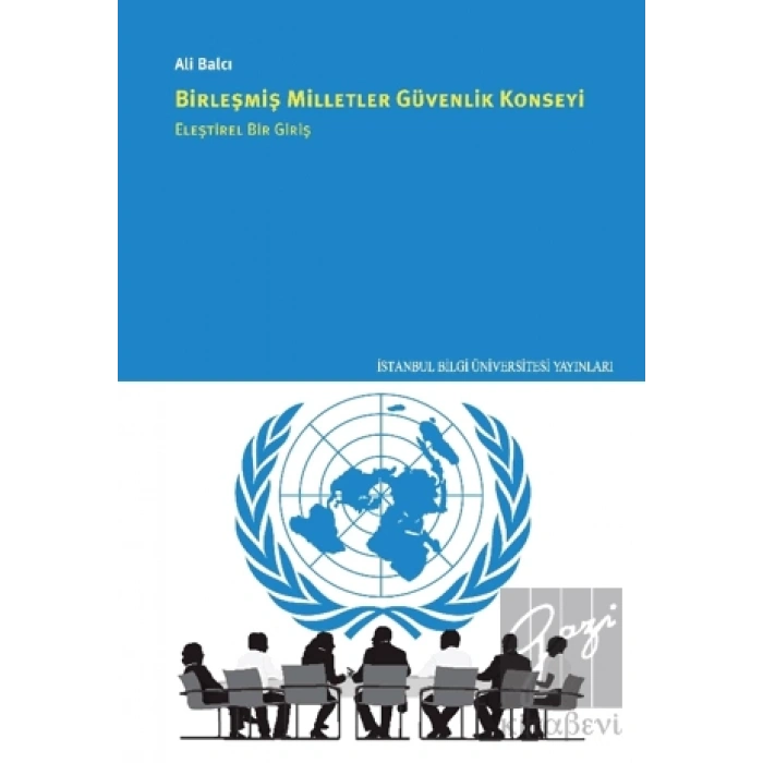 Birleşmiş Milletler Güvenlik Konseyi Eleştirel Bir Giriş