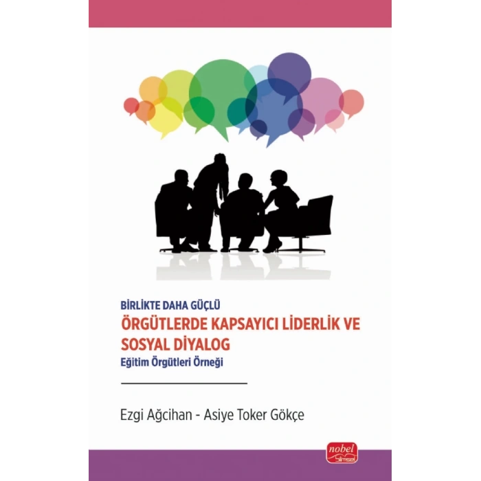 Birlikte Daha Güçlü - ÖRGÜTLERDE KAPSAYICI LİDERLİK VE SOSYAL DİYALOG - Eğitim Örgütleri Örneği