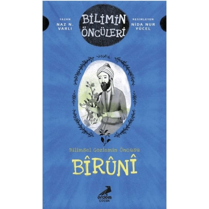 Biruni: Bilimin Öncüleri - Bilimsel Gözlemin Öncüsü