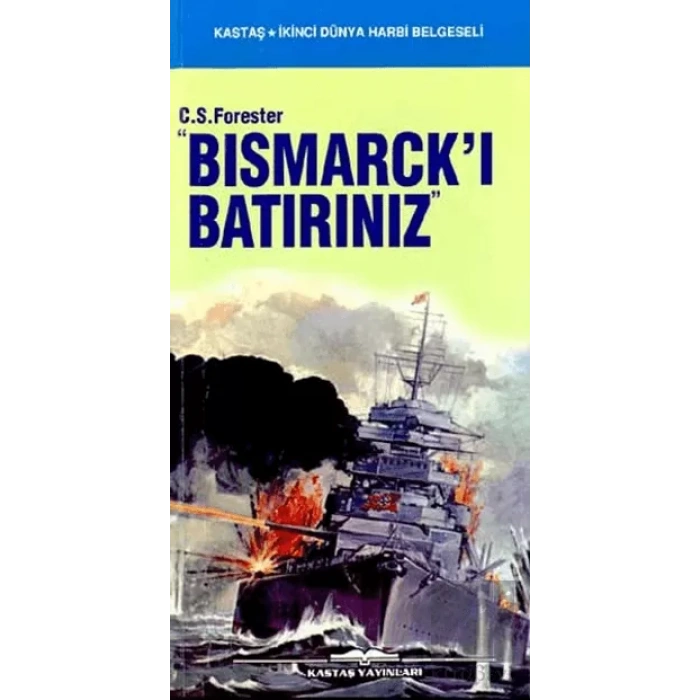 Bismarck’ı Batırınız