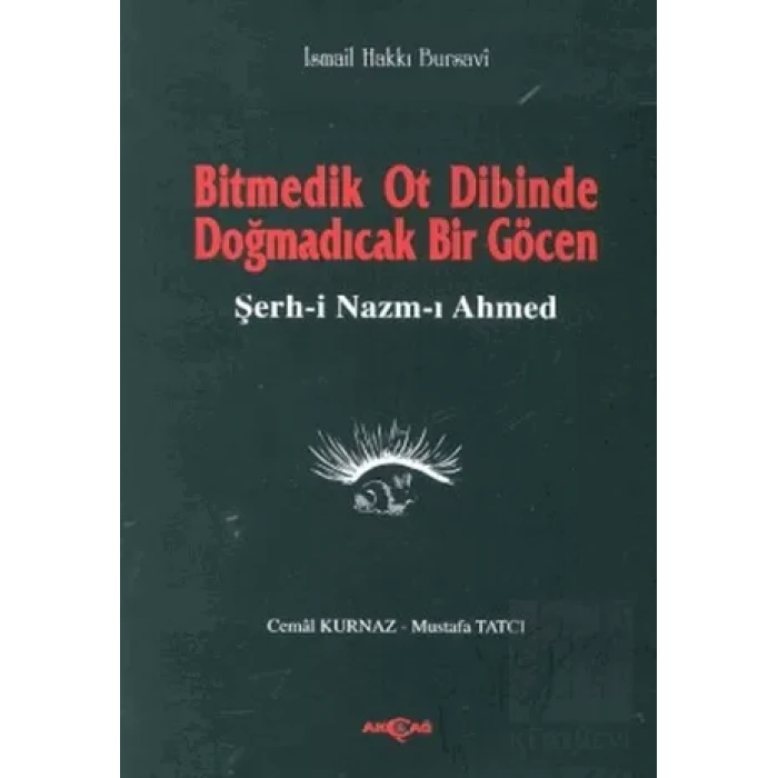 Bitmedik Ot Dibinde Doğmadıcak Bir Göcen Şerh-i Nazım-ı Ahmed