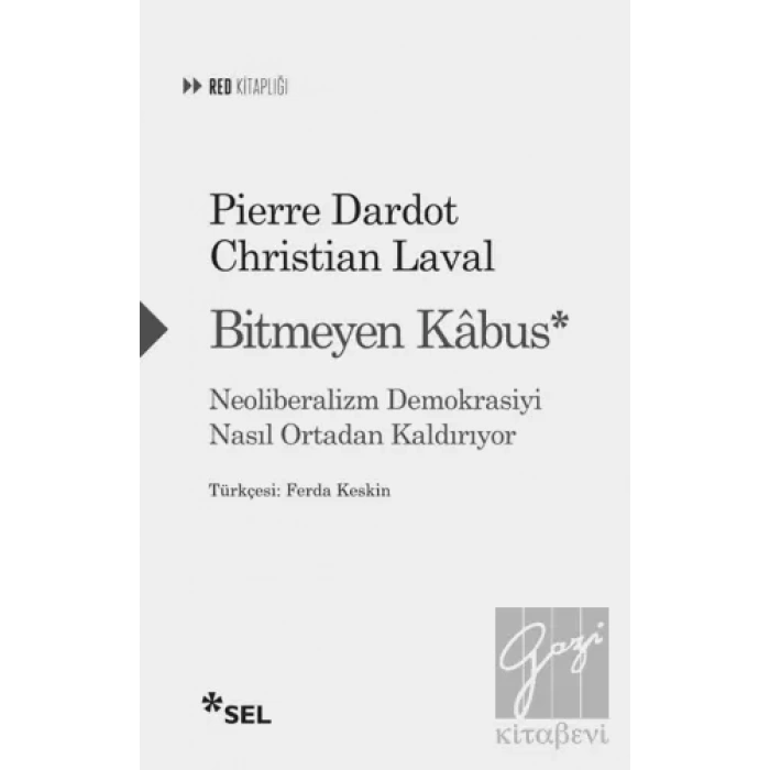 Bitmeyen Kabus: Neoliberalizm Demokrasiyi Nasıl Ortadan Kaldırıyor