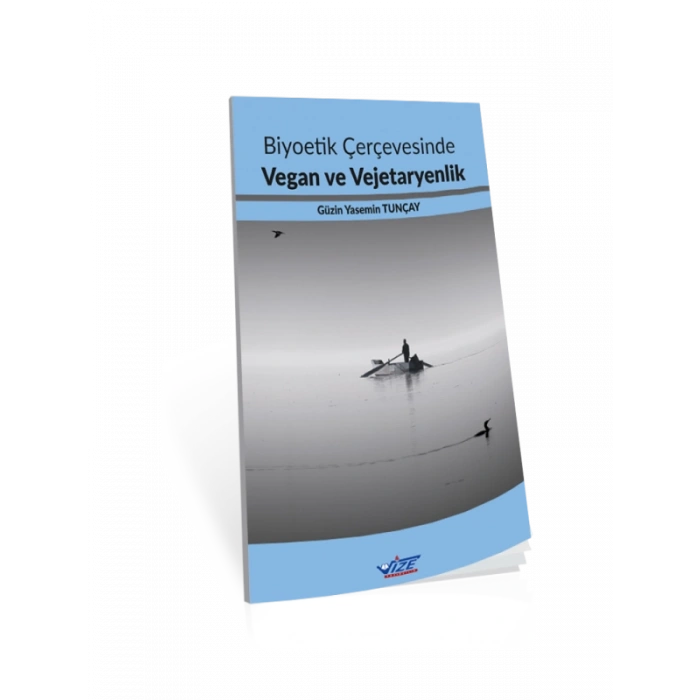 Biyoetik Çerçevesinde Vegan Ve Vejeteryanlık - Güzin Yasemin Tunçay