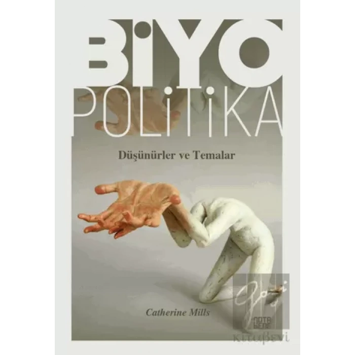 Biyopolitika - Düşünürler ve Temalar
