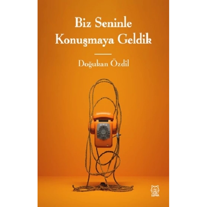 Biz Seninle Konuşmaya Geldik