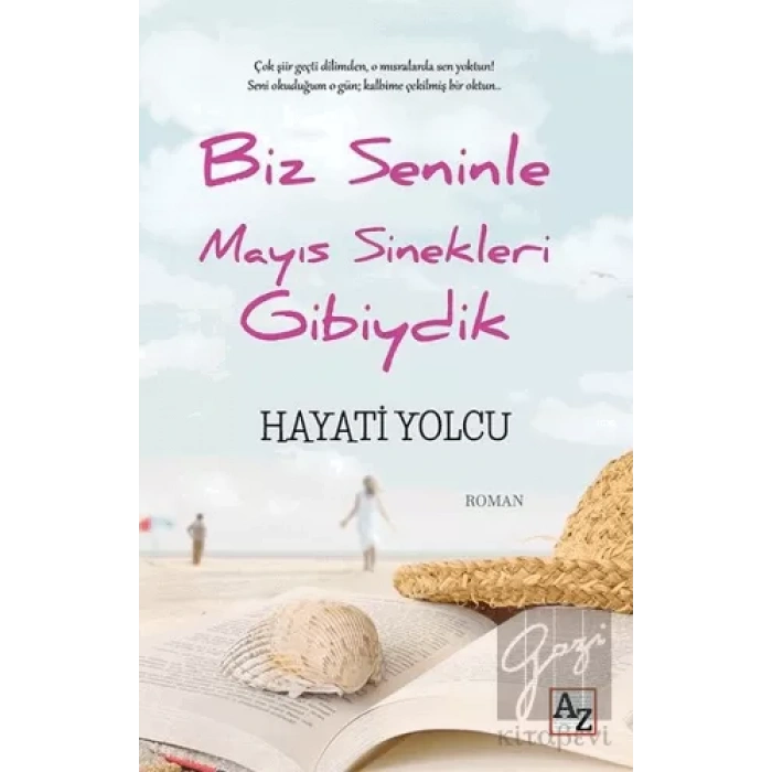 Biz Seninle Mayıs Sinekleri Gibiydik