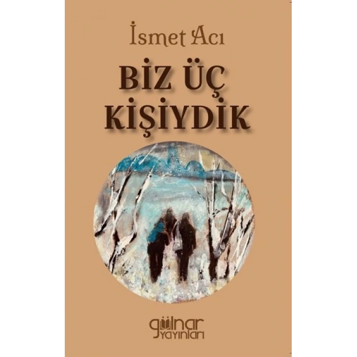Biz Üç Kişiydik