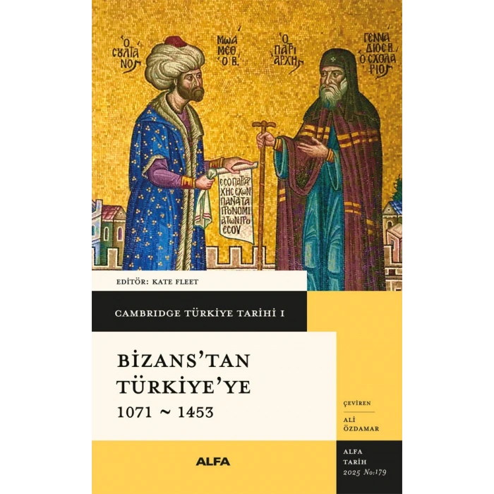 Cambridge Türkiye Tarihi 1 - Bizans’tan  Türkiye’ye 1071-1453