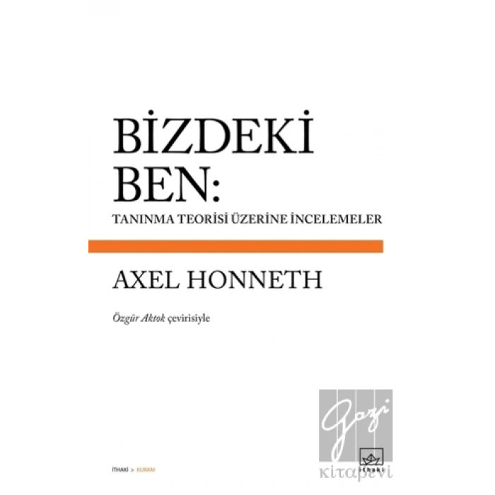 Bizdeki Ben: Tanınma Teorisi Üzerine İncelemeler