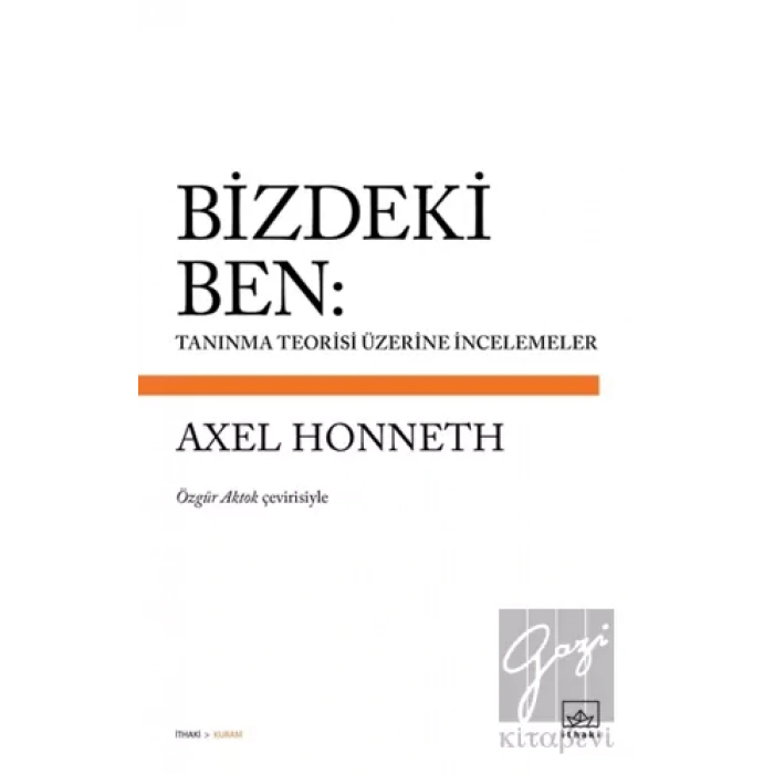 Bizdeki Ben: Tanınma Teorisi Üzerine İncelemeler