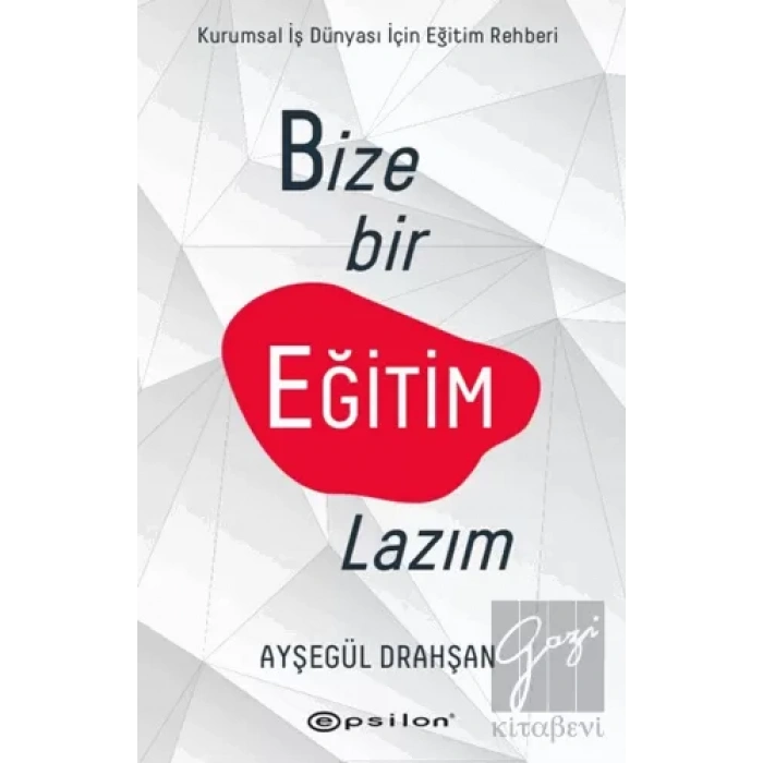 Bize Bir Eğitim Lazım