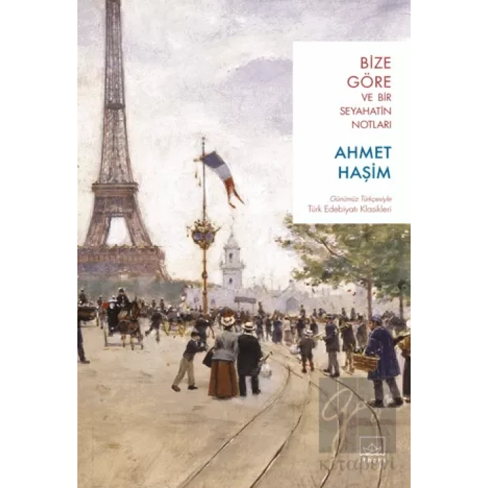 Bize Göre ve Bir Seyahatin Notları