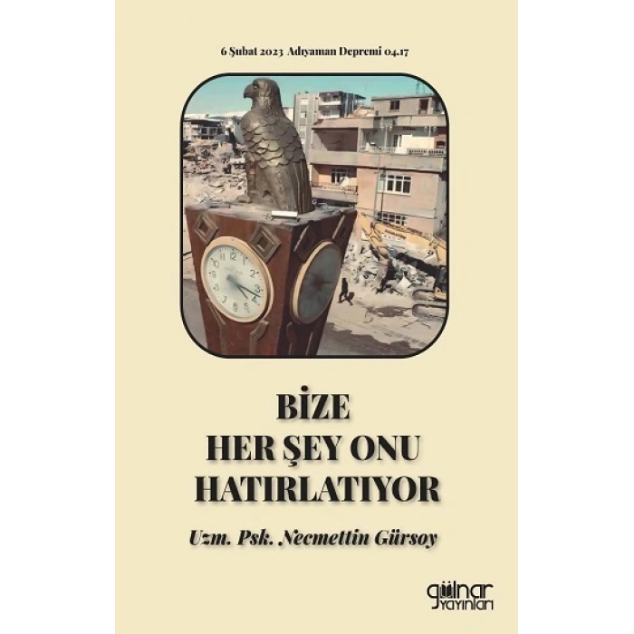 Bize Her Şey Onu Hatırlatıyor