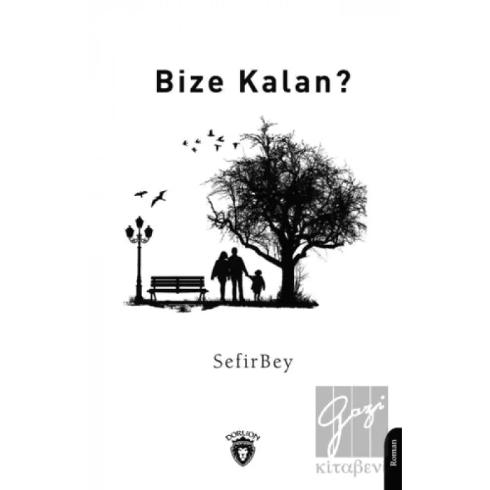 Bize Kalan?