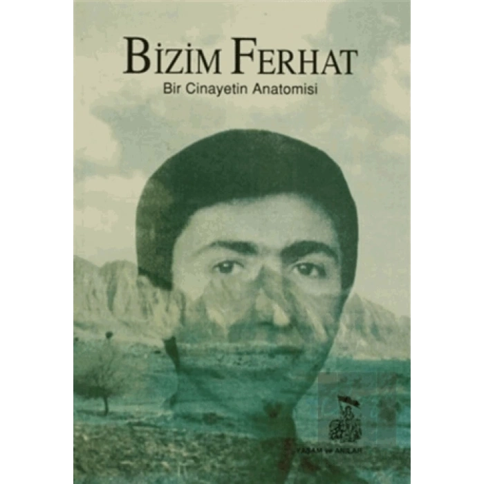 Bizim Ferhat Bir Cinayetin Anatomisi
