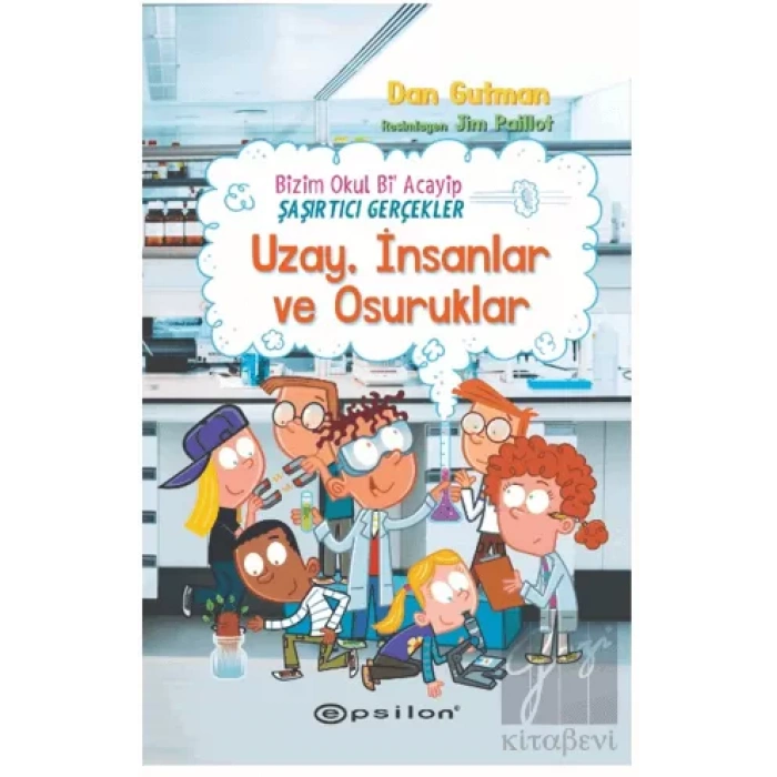 Bizim Okul Bi Acayip - Şaşırtıcı Gerçekler Uzay, İnsanlar ve Osuruklar