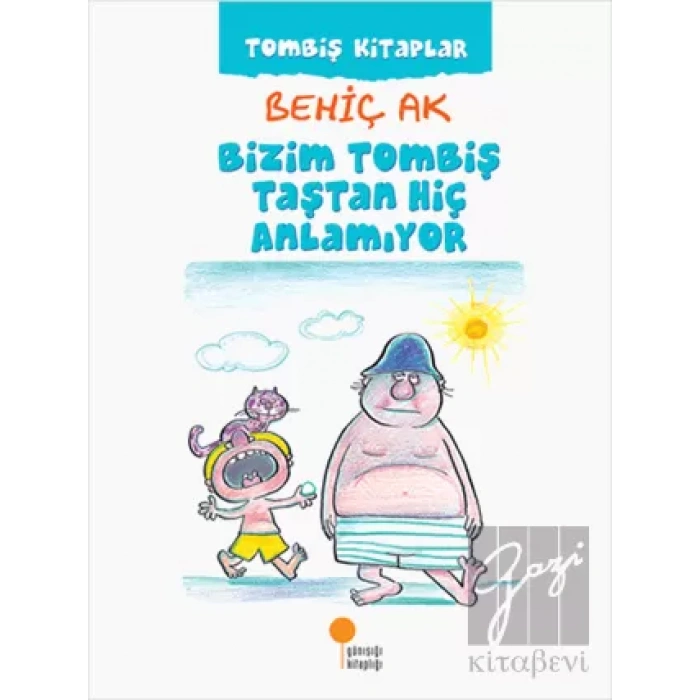 Bizim Tombiş Taştan Hiç Anlamıyor