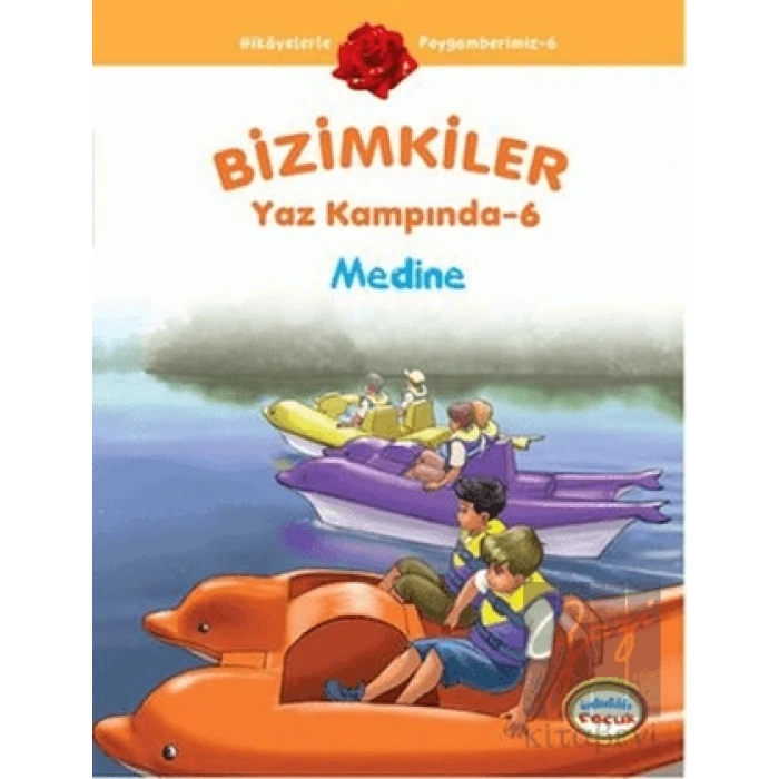 Bizimkiler Yaz Kampında 6 - Medine