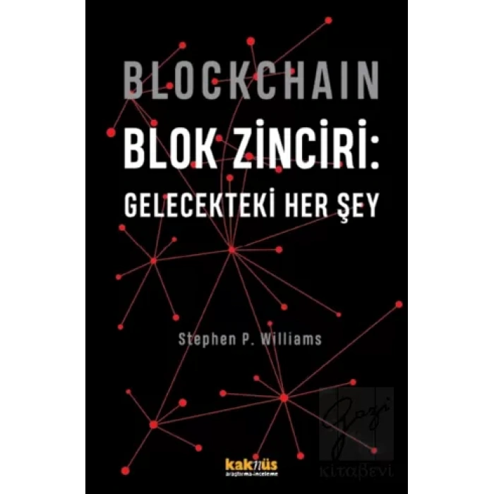 Blockchain Blok Zinciri - Gelecekteki Her Şey (Sert Kapak)