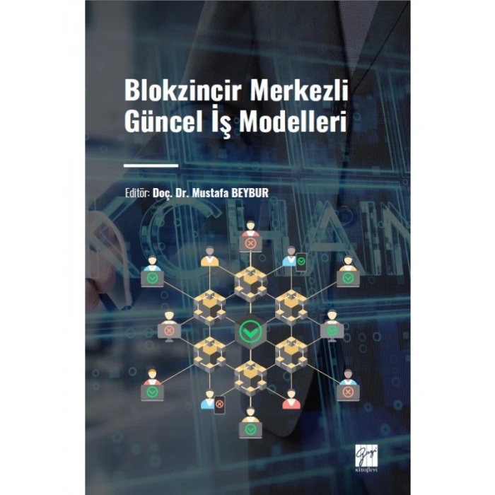 Blokzincir Merkezli Güncel İş Modelleri - Doç. Dr. Mustafa BEYBUR