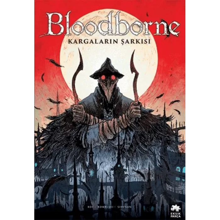 Bloodborne 3: Kargaların Şarkısı