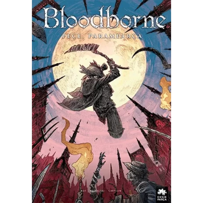 Bloodborne 4: Peçe, Paramparça