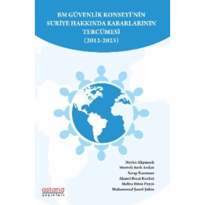 BM Güvenlik Konseyi’nin Suriye Hakkında Kararlarının Tercümesi (2012-2023)