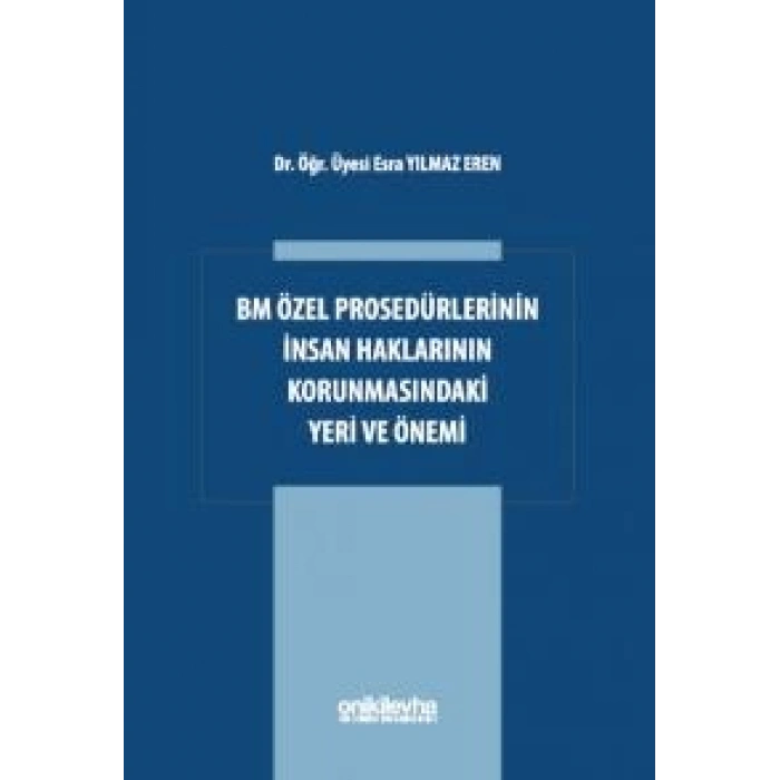 BM Özel Prosedürlerinin İnsan Hakları Korumasındaki Yeri ve Önemi