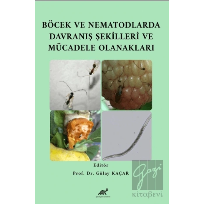 Böcek ve Nematodlarda Davranış Şekilleri ve Mücadele Olanakları