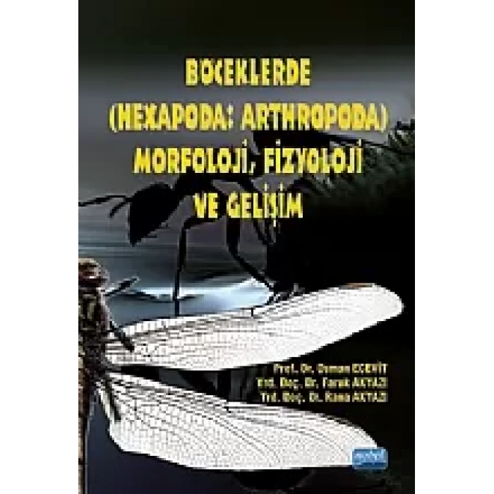 Böceklerde (Hexapoda: Arthropoda) Morfoloji, Fizyoloji ve Gelişim