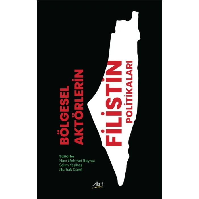 Bölgesel Aktörlerin Filistin Politikaları