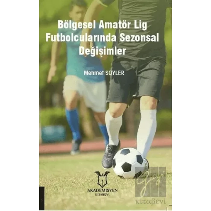 Bölgesel Amatör Lig Futbolcularında Sezonsal Değişimler