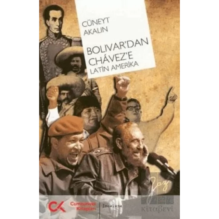 Bolivar’dan Chavez’e Latin Amerika