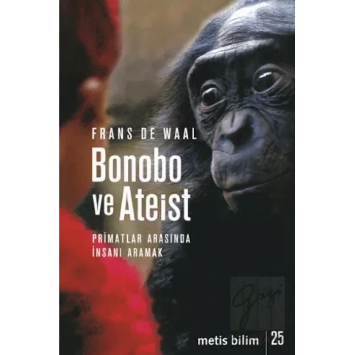 Metis Bilim 25: Bonobo ve Ateist: Primatlar Arasında İnsanı Anlamak