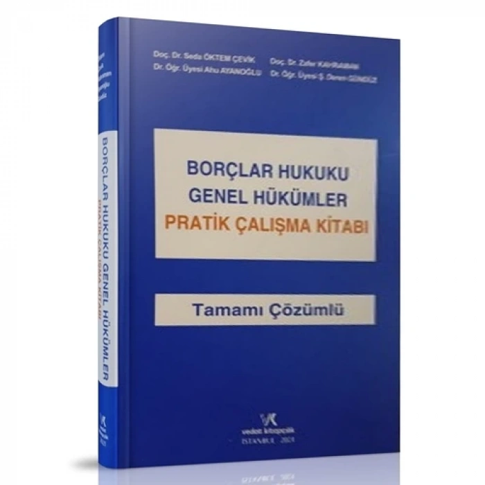 BORÇLAR HUKUKU GENEL HÜK PRATİK ÇALIŞMA S.Ö.ÇEVİK