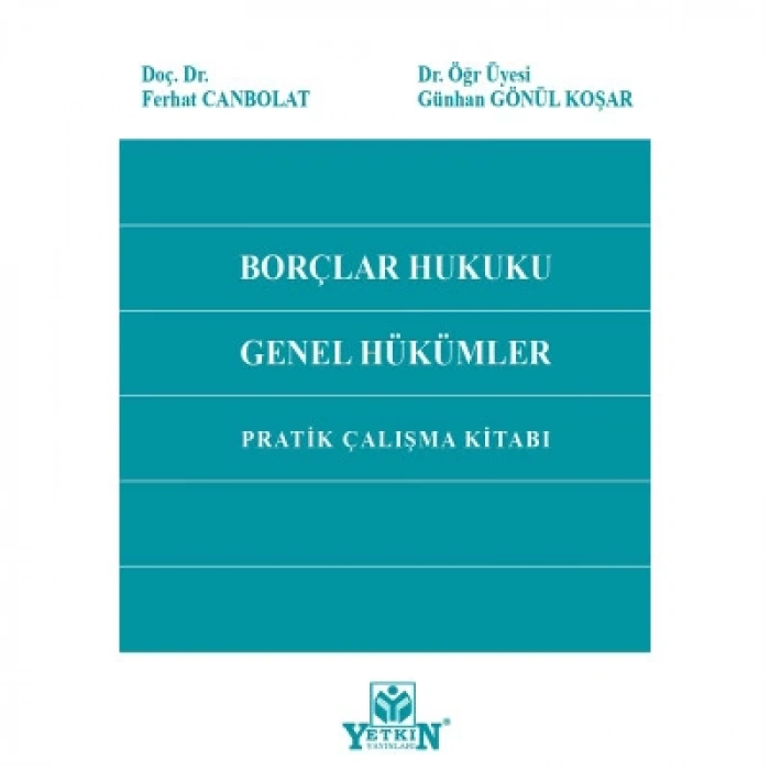 Borçlar Hukuku Genel Hükümler Pratik Çalışma Kitabı
