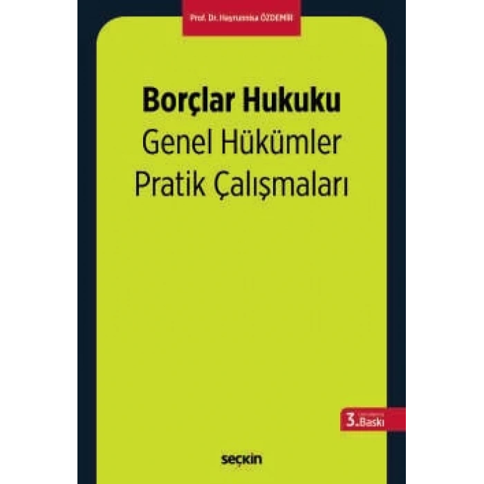 Borçlar Hukuku Genel Hükümler Pratik Çalışmaları