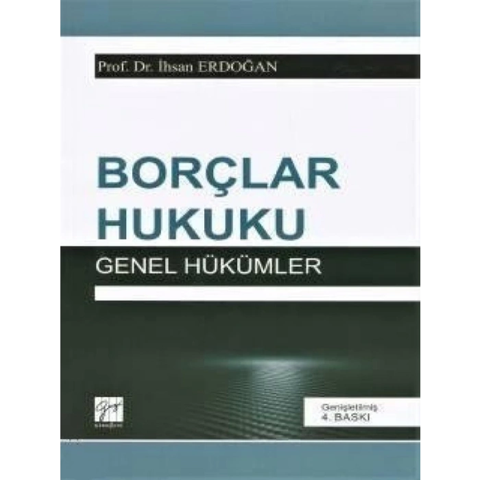 Borçlar Hukuku Genel Hükümler - Prof. Dr. İhsan Erdoğan