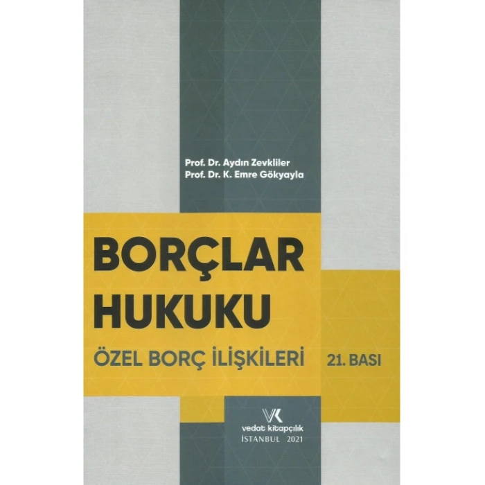 BORÇLAR HUKUKU ÖZEL BORÇ 21.B. 2021 A.ZEVKLİLER