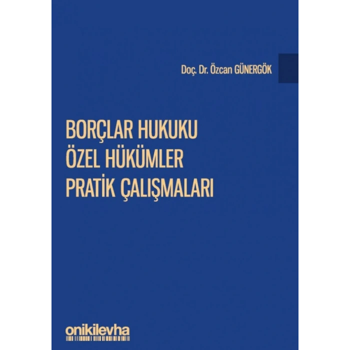 Borçlar Hukuku Özel Hükümler Pratik Çalışmaları