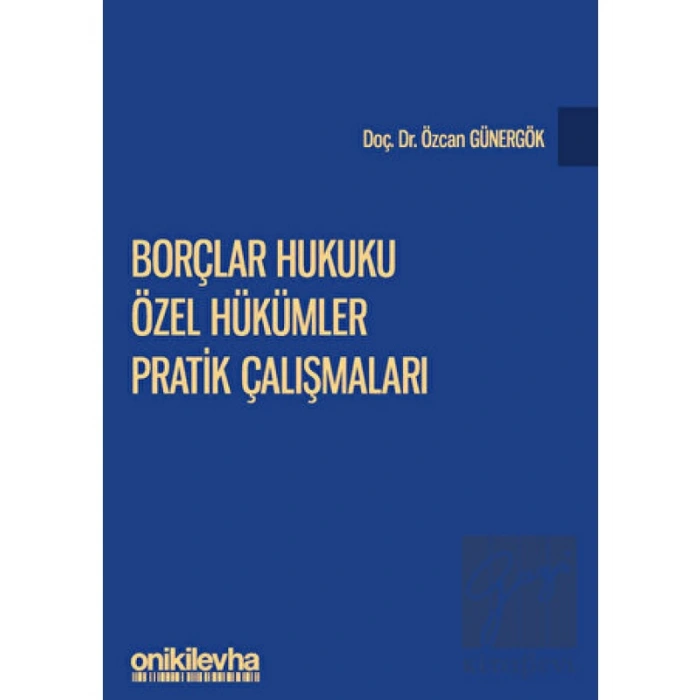 Borçlar Hukuku Özel Hükümler Pratik Çalışmaları