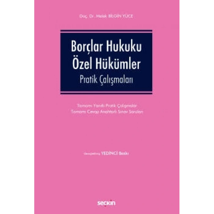Borçlar Hukuku Özel Hükümler Pratik Çalışmaları Tamamı Yanıtlı Pratik Çalışmalar – Tamamı Cevap Anahtarlı Sınav Soruları