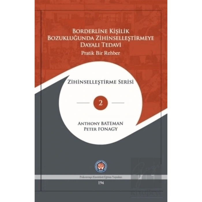 Borderline Kişilik Bozukluğunda Zihinselleştirmeye Dayalı Tedavi - Zihinleştirme Serisi 2