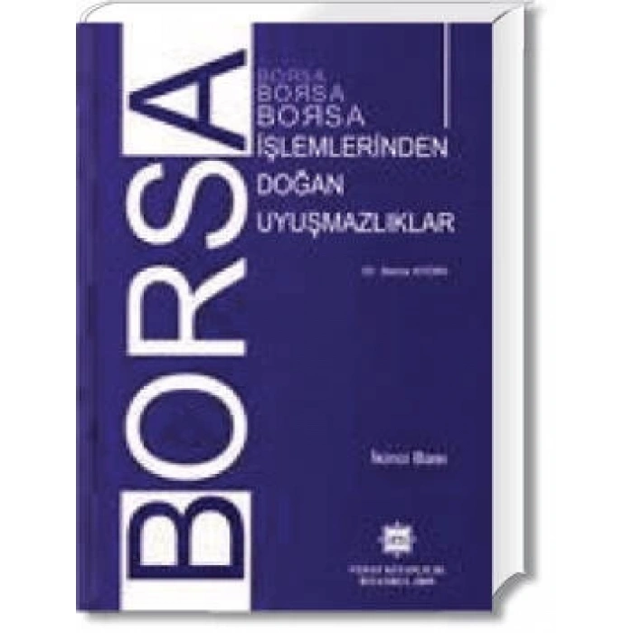BORSA İŞLEMLERİNDEN DOĞAN  UYUŞMAZLIKLAR /S.AYDIN