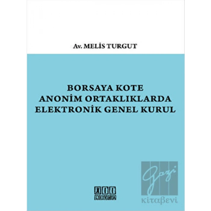 Borsaya Kote Anonim Ortaklıklarda Elektronik Genel Kurul