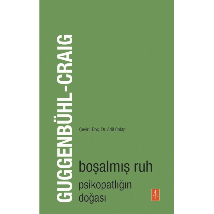 BOŞALMIŞ RUH - Psikopatlığın Doğası / The Emptied Soul - On the Nature of the Psychopath