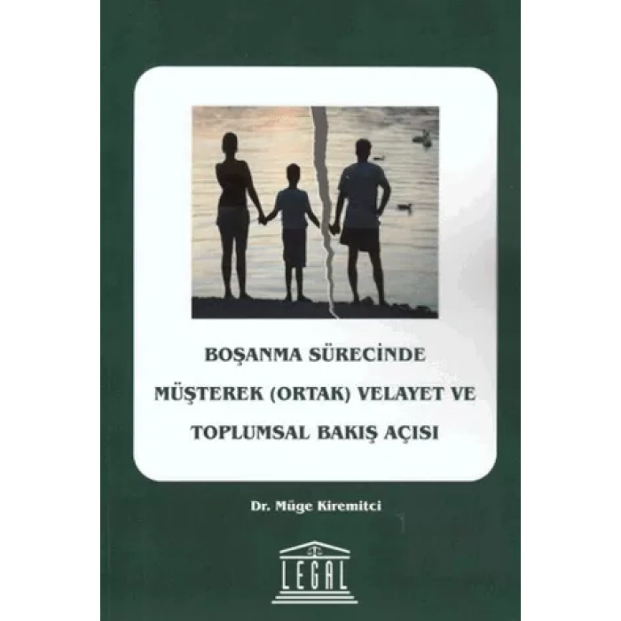 Boşanma Sürecinde Müşterek (Ortak) Velayet ve Toplumsal Bakış Açısı