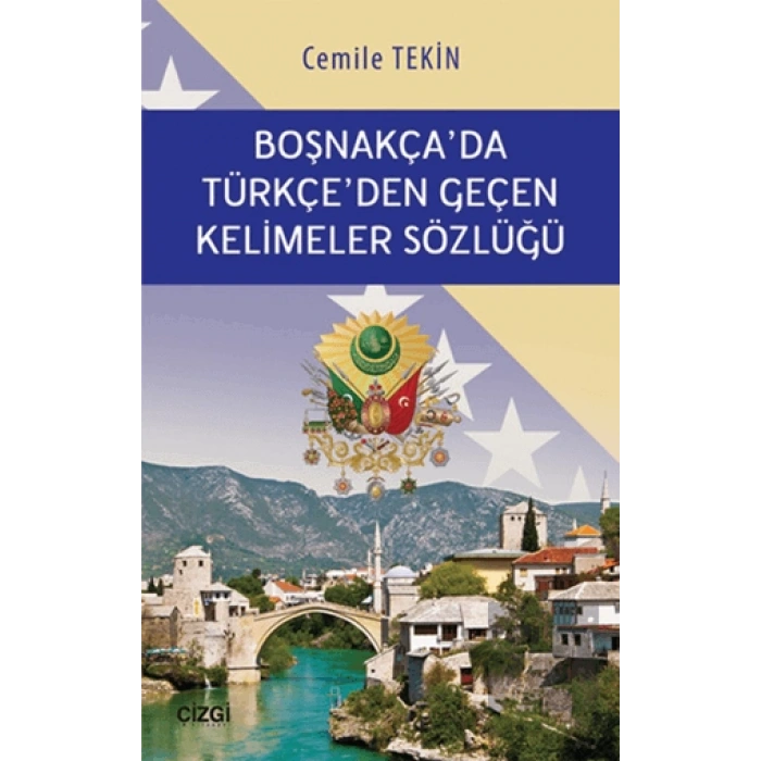 Boşnakçada Türkçeden Geçen Kelimeler Sözlüğü