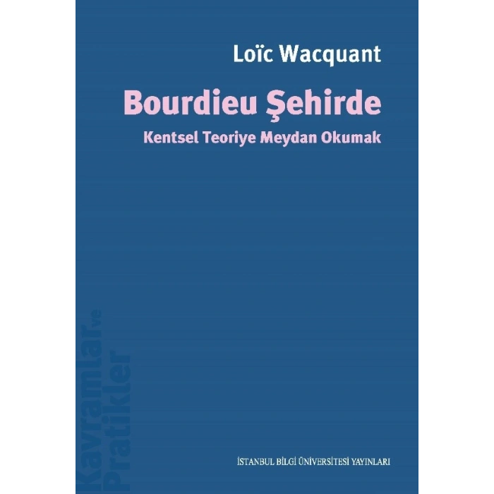 Bourdieu Şehirde: Kentsel Teoriye Meydan Okumak