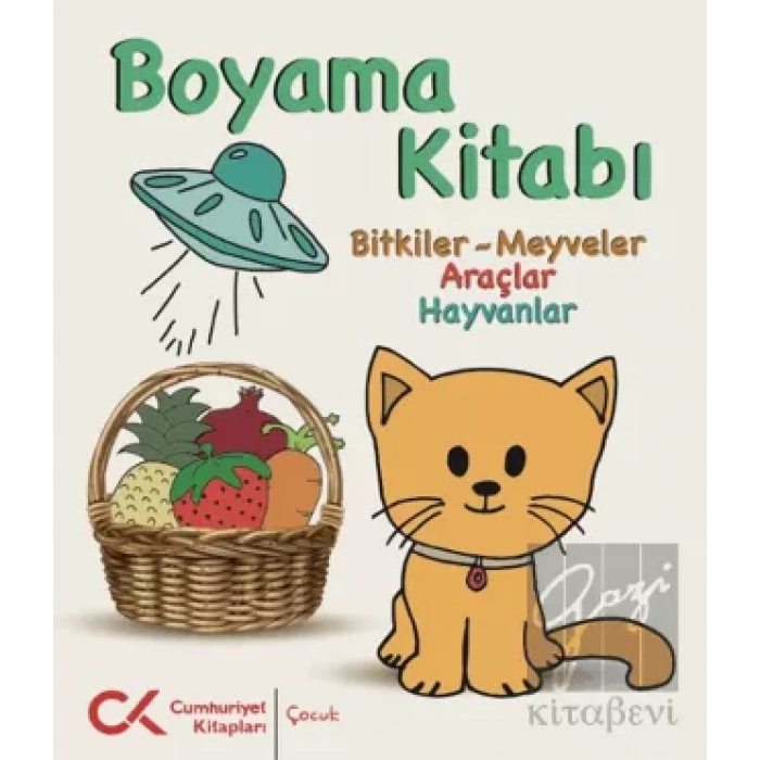 Boyama Kitabı - Bitkiler-Meyveler, Araçlar, Hayvanlar